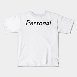 PERSONAL Kids T-Shirt